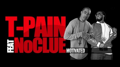 No Clue、T-Pain - Motivated