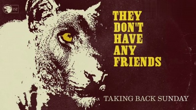 Taking Back Sunday - They Don't Have Any Friends 试听版