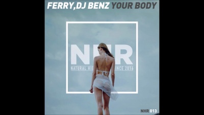 Ferry、DJ Benz - Your Body