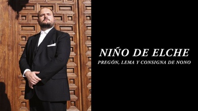 Niño de Elche - Pregón, Lema y Consigna de Nono