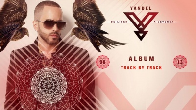 Yandel - De Líder a Leyenda: Track by Track