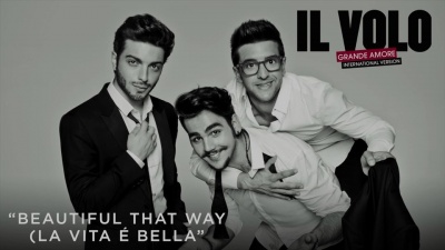 Il Volo - Beautiful That Way () ()