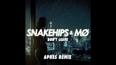 Snakehips、MØ - Don't Leave (Aprés Remix [Audio])