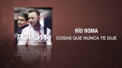 Río Roma - Cosas Que Nunca Te Dije (Demo [Cover Audio]) (Demo [Cover Audio])
