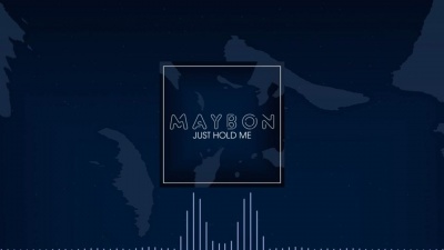 Maybon - Just Hold Me