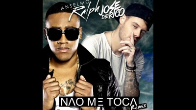 anselmo ralph、jose de rico - Nao Me Toca (Remix)