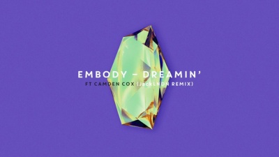 Dreamin (JackLNDN Remix) - JackLNDN,Embody