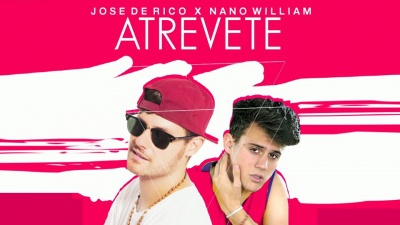 jose de rico、Nano William - Atrevete