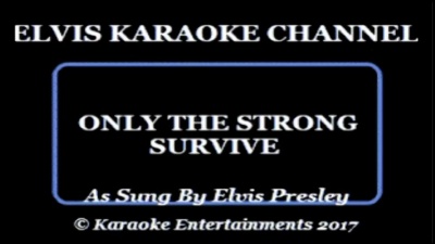 Elvis Presley - Only The Strong Survive (KTV版)