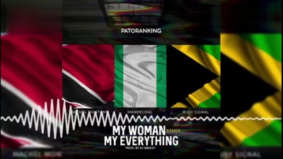 Patoranking、Wande Coal、Machel Montano、Busy Signal - My Woman My Everything Remix [Official Audio]