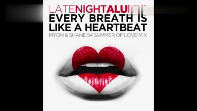 Late Night Alumni - Every Breath Is Like A Heartbeat (Myon & Shane 54 Summer Of Love Mix)