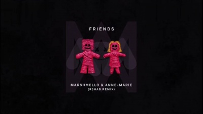 Marshmello、Anne-Marie、R3HAB - Friends