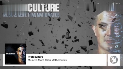 Protoculture、Protoculture - Music Is More Than Mathematics [Featured on Music Is More Than Mathematics]