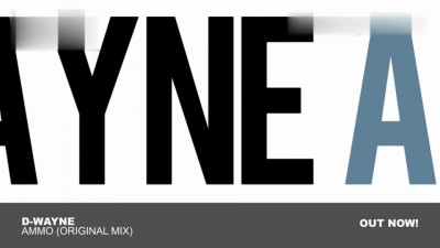 D-wayne - wayne - AMMO (Original Mix)