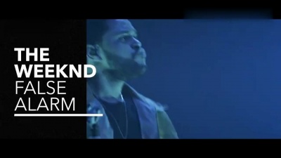 False Alarm - The Weeknd