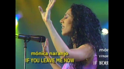 Monica Naranjo - If You Leave Me Now