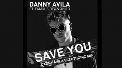 Danny Avila、Famous Dex、XNilo - Save You