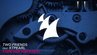 Two Friends、Ktpearl - Forever (Vanze Remix)