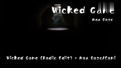 Max Oazo、Cami - Wicked Game (Radio)