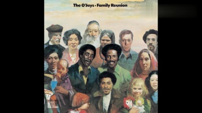 The O'Jays - Family Reunion