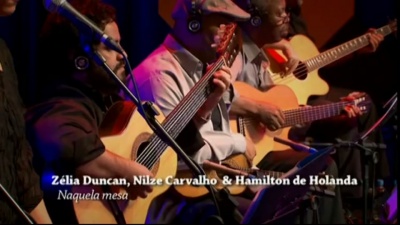 Zélia Duncan、Nilze Carvalho、Hamilton De Holanda - Naquela Mesa