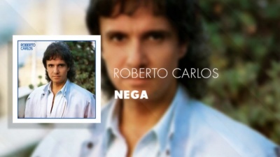 Roberto Carlos - Nega