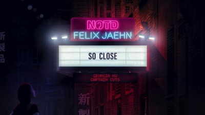 NOTD、Felix Jaehn、Captain Cuts、Georgia Ku - So Close