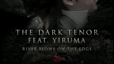 The Dark Tenor、Yiruma - River Flows On The Edge