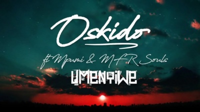 OSKIDO、Mpumi、MFR Souls - Umenyiwe