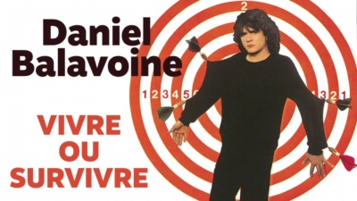 daniel balavoine - Vivre ou survivre