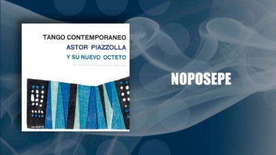 Astor Piazzolla、Astor Piazzolla y su Nuevo Octeto - Noposepe