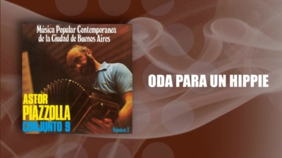 Astor Piazzolla、Astor Piazzolla Y Su Conjunto 9 - Oda para un Hippie