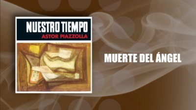 Astor Piazzolla、Astor Piazzolla y su Quinteto Nuevo Tango - Muerte del Ángel