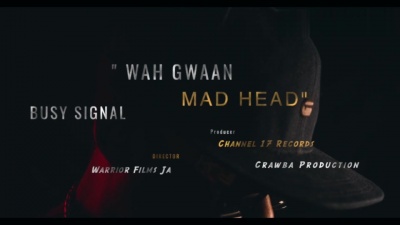 Busy Signal、Crawba Genius - Wah Gwaan Mad Head