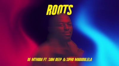 De Mthuda、Sam Deep、Sipho Magudulela - Roots
