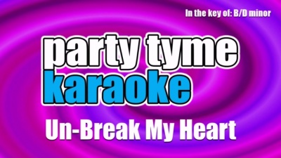 Party Tyme Karaoke - Un-Break My Heart(Made Popular By Toni Braxton)[Karaoke Version]