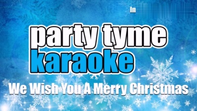 Party Tyme Karaoke - We Wish You A Merry Christmas