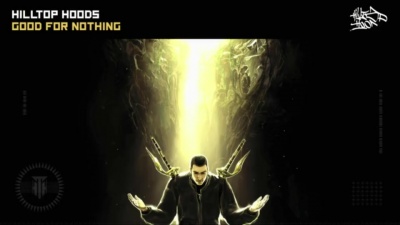 Hilltop Hoods - Good For Nothing