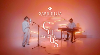 GARNiDELiA - CITRUS / Da-iCE