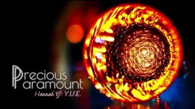 Girls change the world、Hannah、Y.U.E. - Precious Paramount