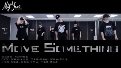 TF家族-朱志鑫、TF家族-苏新皓、TF家族-邓佳鑫、TF家族-张峻豪、TF家族-余宇涵、TF家族-穆祉丞 - Move Something