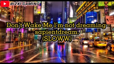 娱酥酥 - Don't Wake Me I'm not dreaming sapientdream. (Slow)