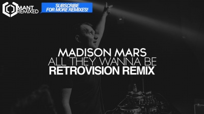 菠萝的旅行日记 - Madison Mars feat. Caslin - All They Wanna Be (RetroVision Remix)