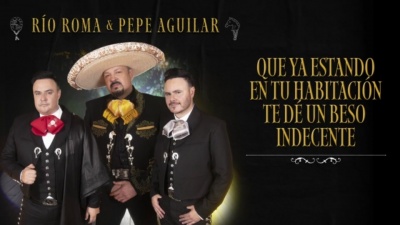 Río Roma、Pepe Aguilar - ¿Será Prudente?