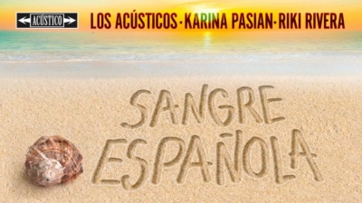 Los Acústicos、Karina Pasian、Riki RIvera - Sangre Española