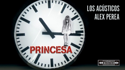 Alex Perea、Los Acústicos - Princesa