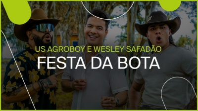 US Agroboy、Wesley Safadão - Festa da Bota