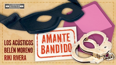 Riki RIvera、Belén Moreno、Los Acústicos - Amante Bandido