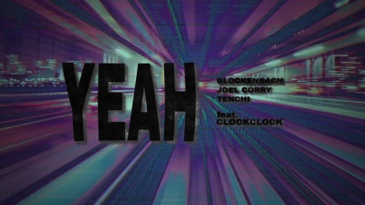 Joel Corry、ClockClock、Tenchi、Glockenbach - YEAH