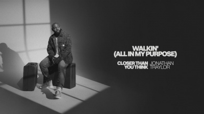 Jonathan Traylor - Walkin'(All In My Purpose)